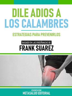 cover image of Dile Adios a Los Calambres--Basado En Las Enseñanzas De Frank Suarez